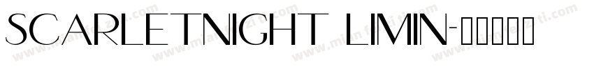 ScarletNight LiMin字体转换